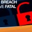 A security breach could prove fatal